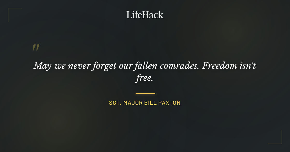 Quote by Sgt. Major Bill Paxton