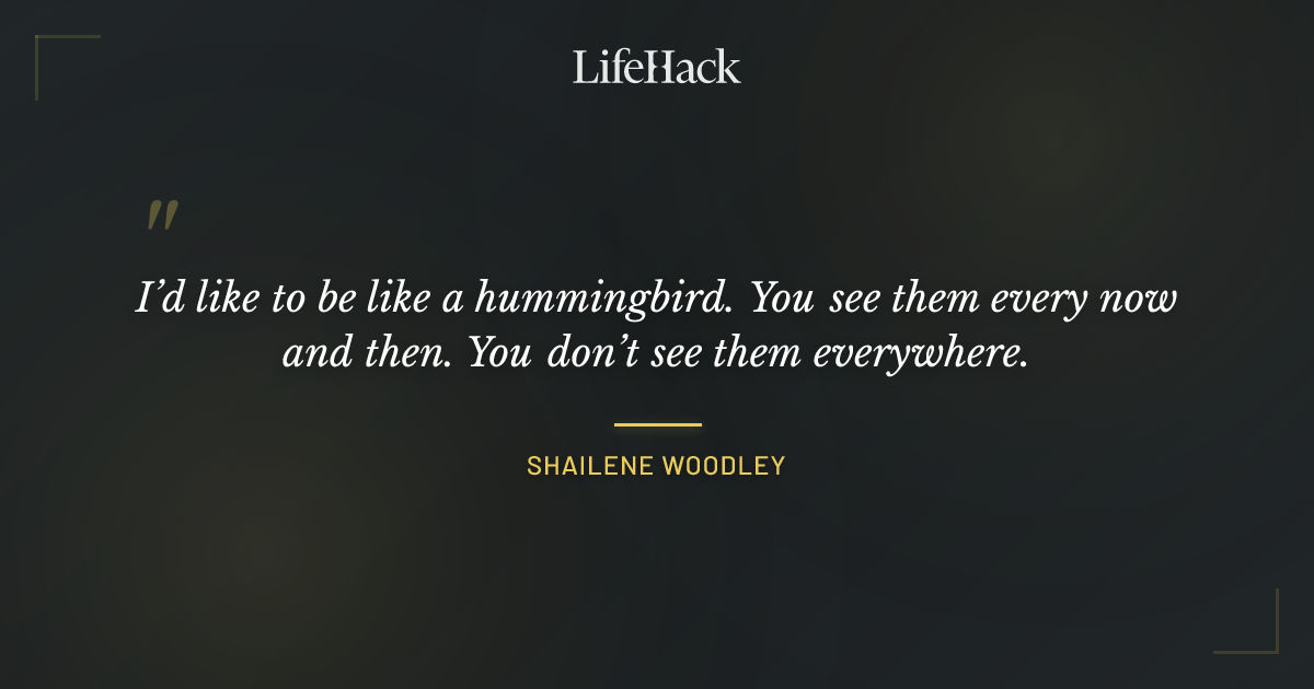 Quote by Shailene Woodley