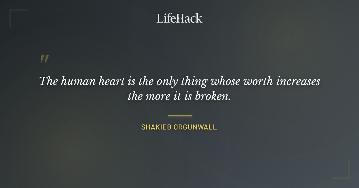 Quote by Shakieb Orgunwall