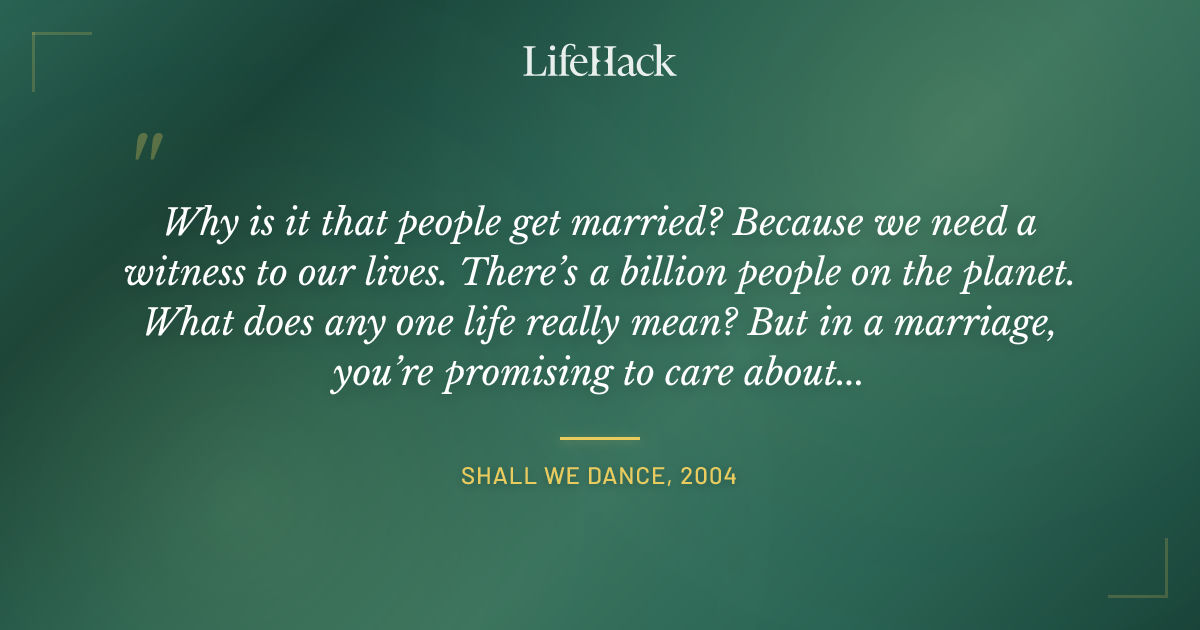 Quote by Shall We Dance, 2004
