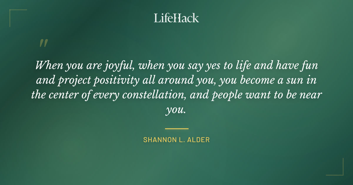 Quote by Shannon L. Alder