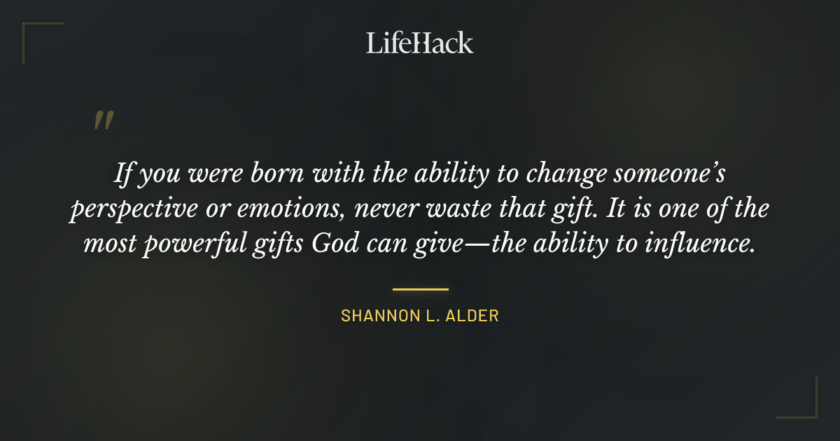 Quote by Shannon L. Alder