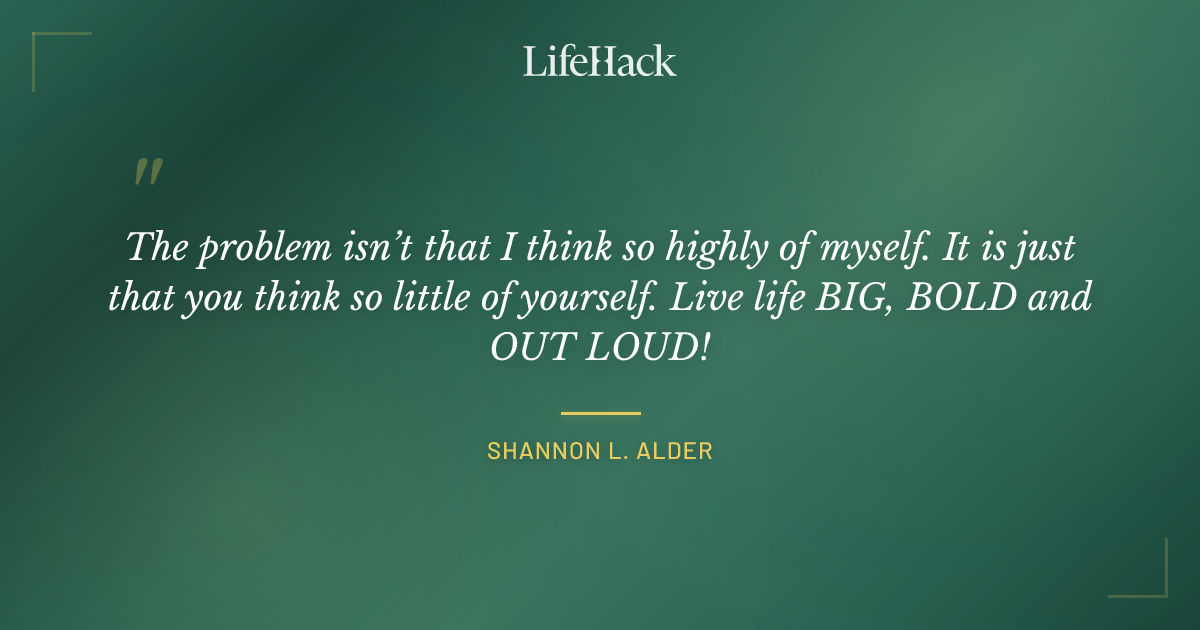 Quote by Shannon L. Alder