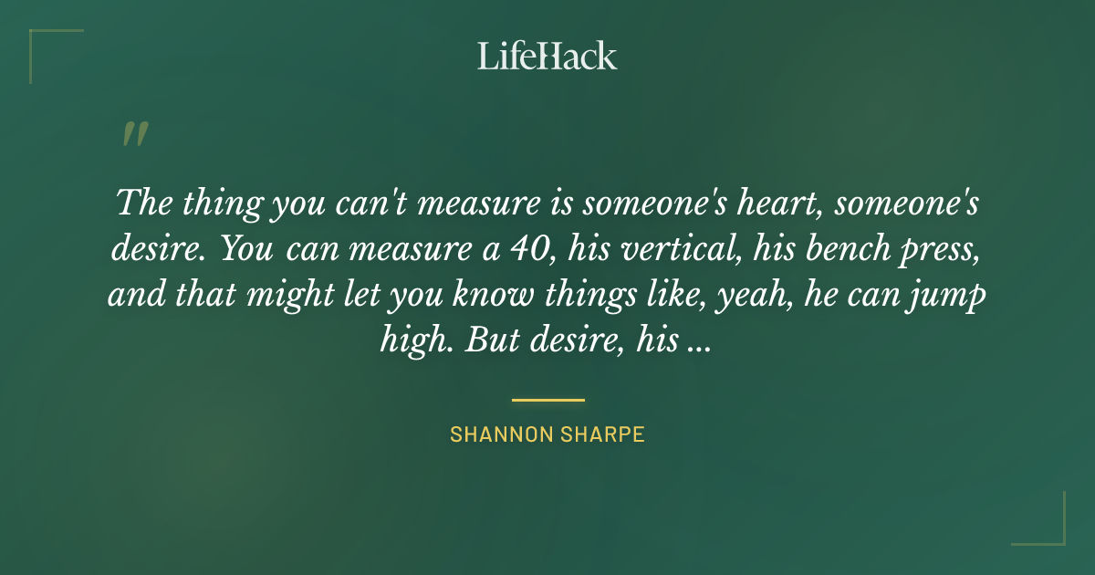 Quote by Shannon Sharpe
