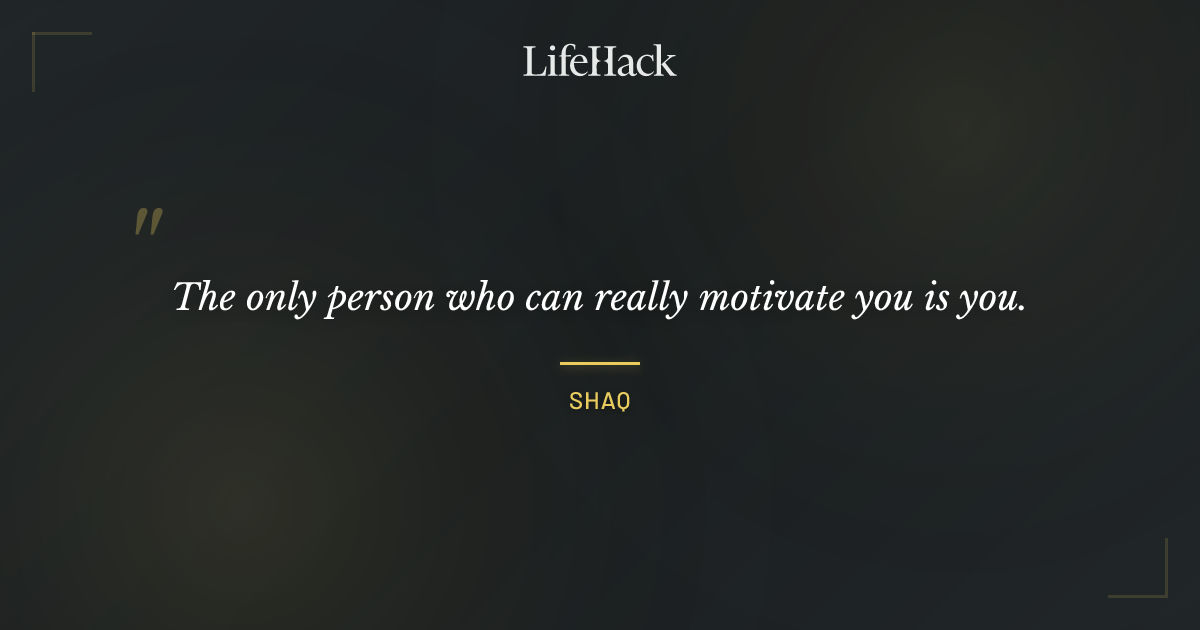 Quote by Shaq