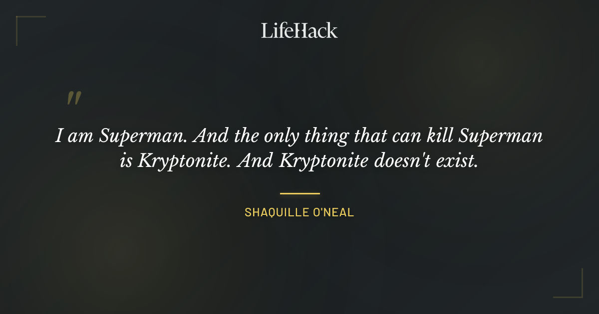 Quote by Shaquille O'Neal