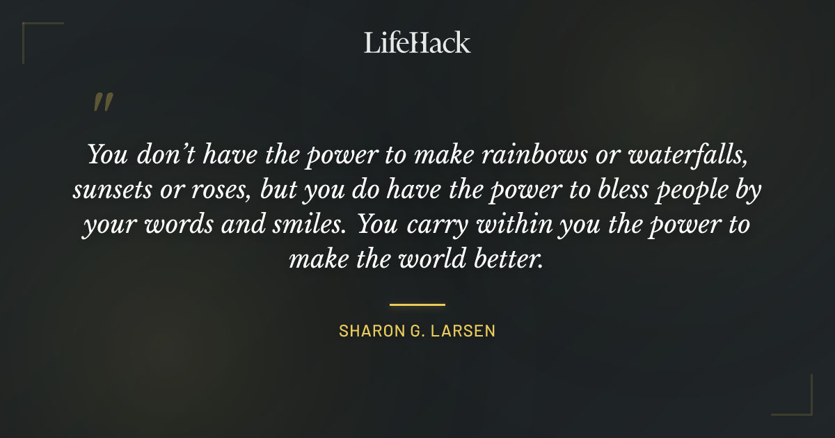 Quote by Sharon G. Larsen