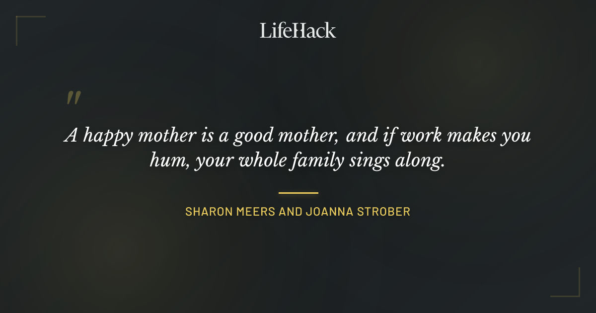 Quote by Sharon Meers and Joanna Strober
