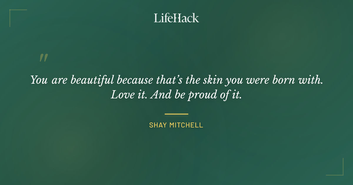 Quote by Shay Mitchell