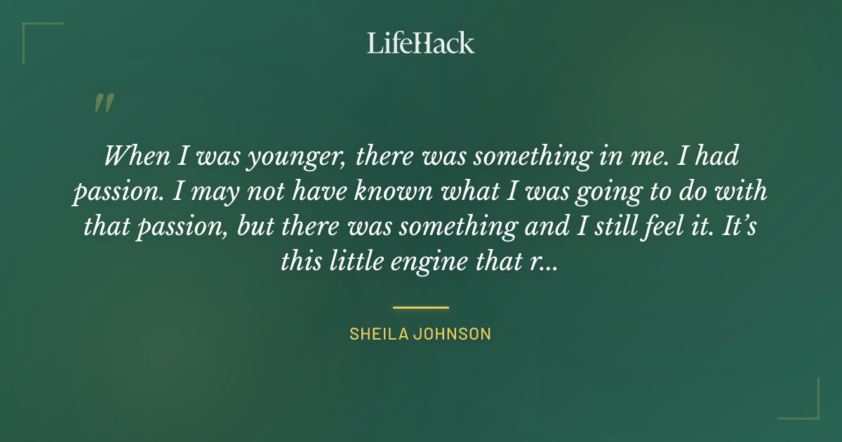Quote by Sheila Johnson