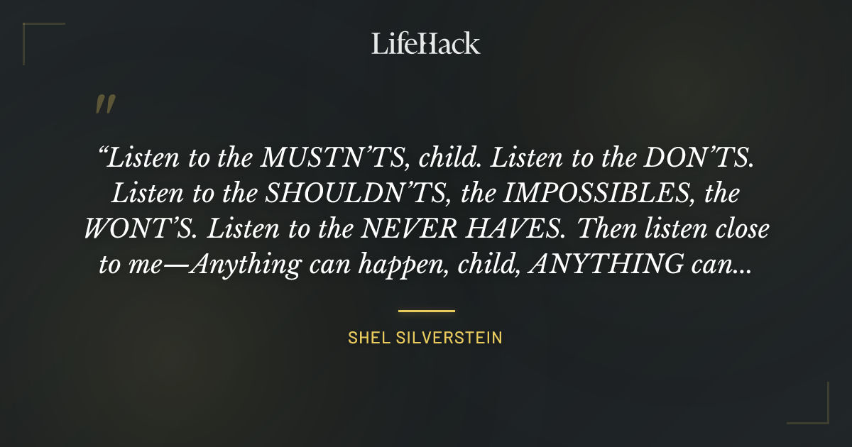 Quote by Shel Silverstein