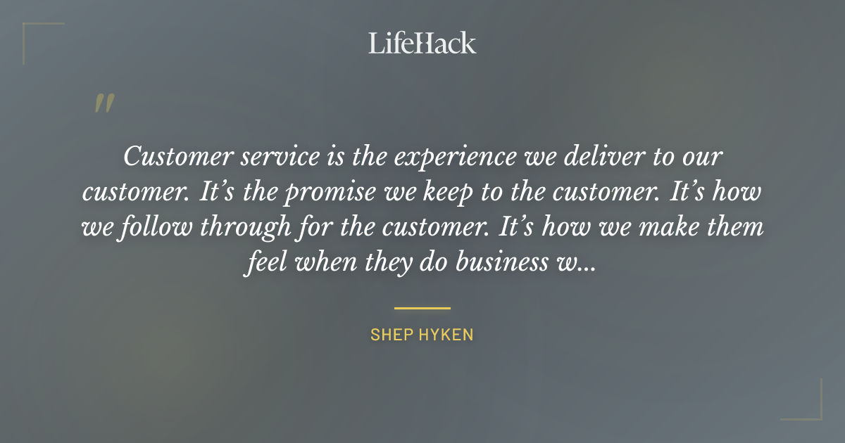 Quote by Shep Hyken