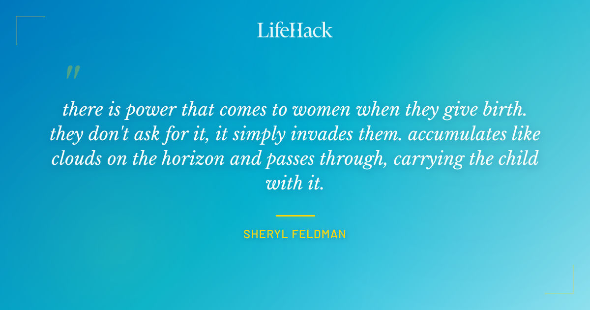 Quote by Sheryl Feldman