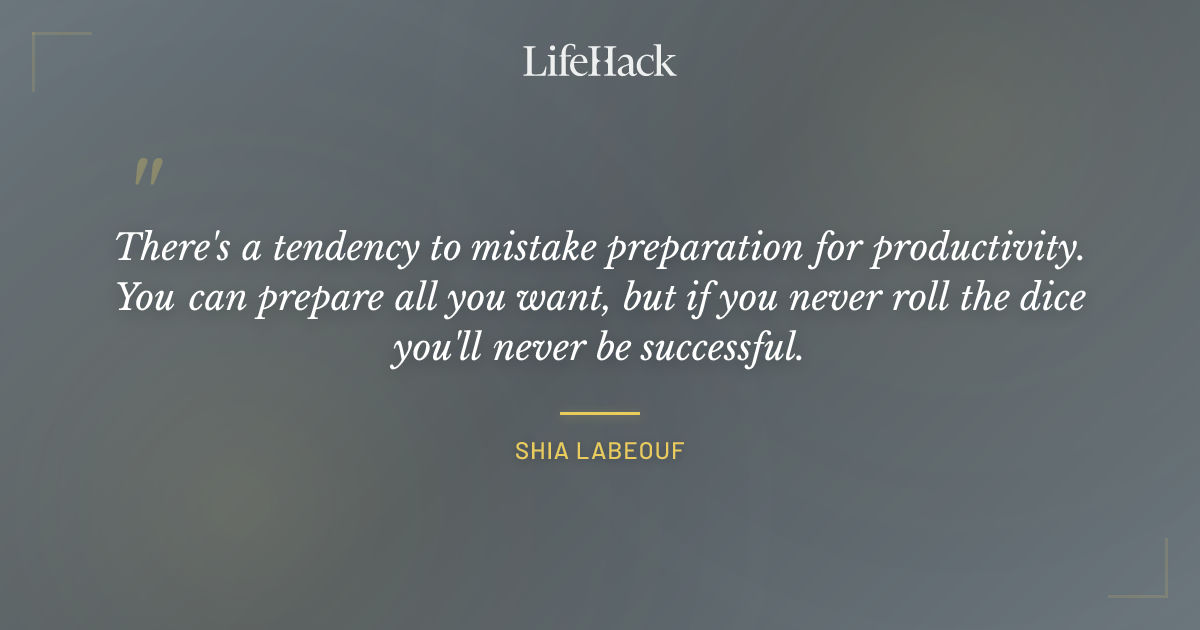 Quote by Shia LaBeouf