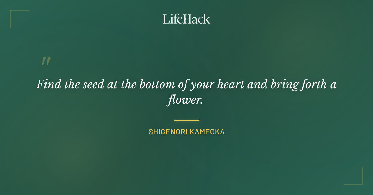 Quote by Shigenori Kameoka