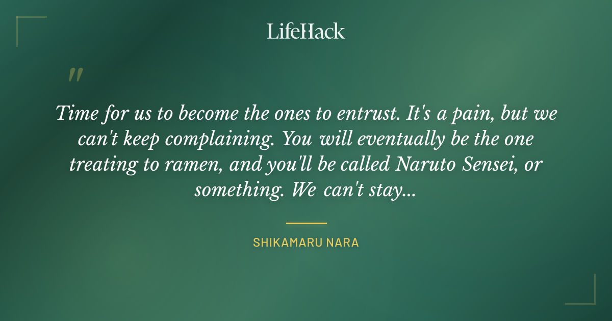 Quote by Shikamaru Nara