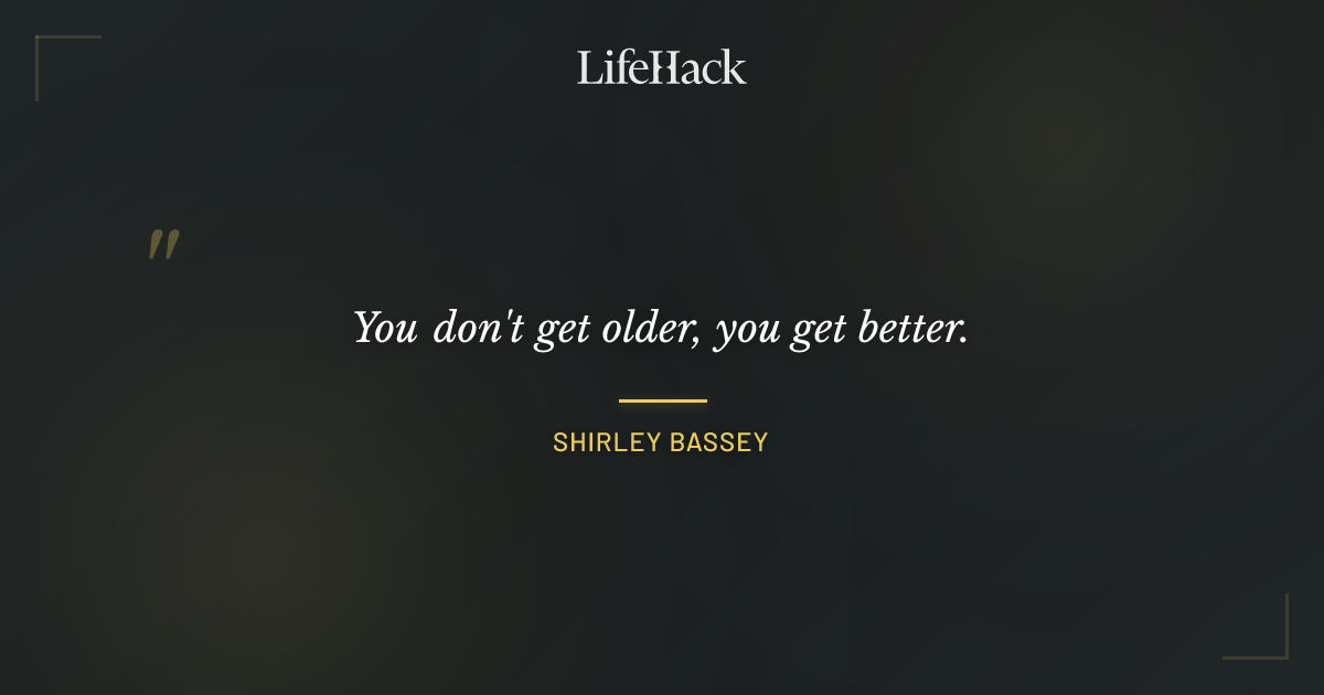 Quote by Shirley Bassey