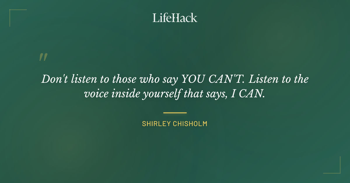 Quote by Shirley Chisholm