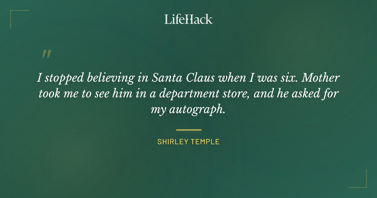 Quote by Shirley Temple