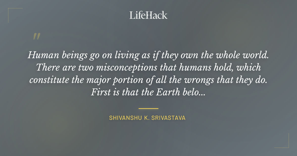 Quote by Shivanshu K. Srivastava