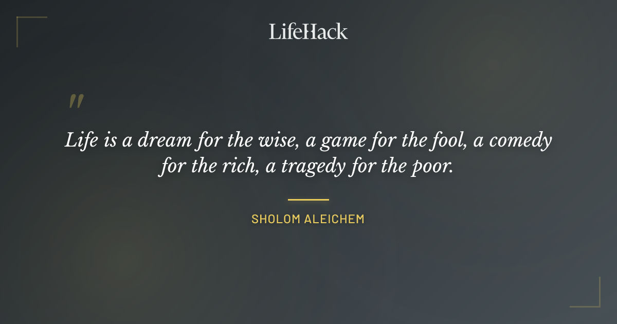 Quote by Sholom Aleichem