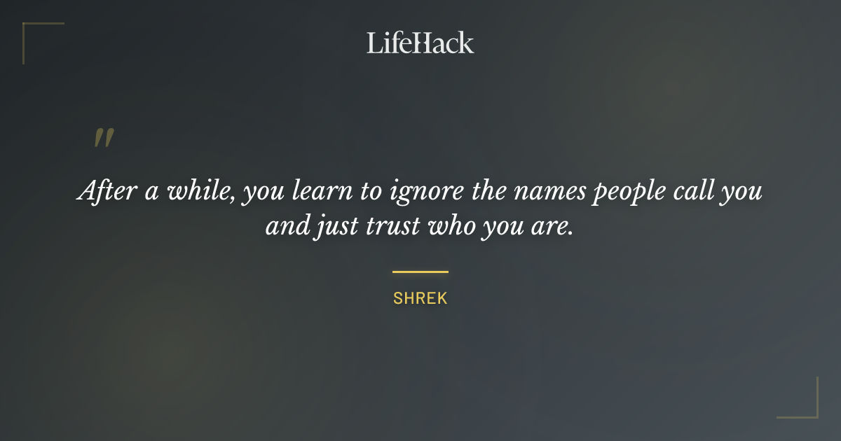 Quote by Shrek