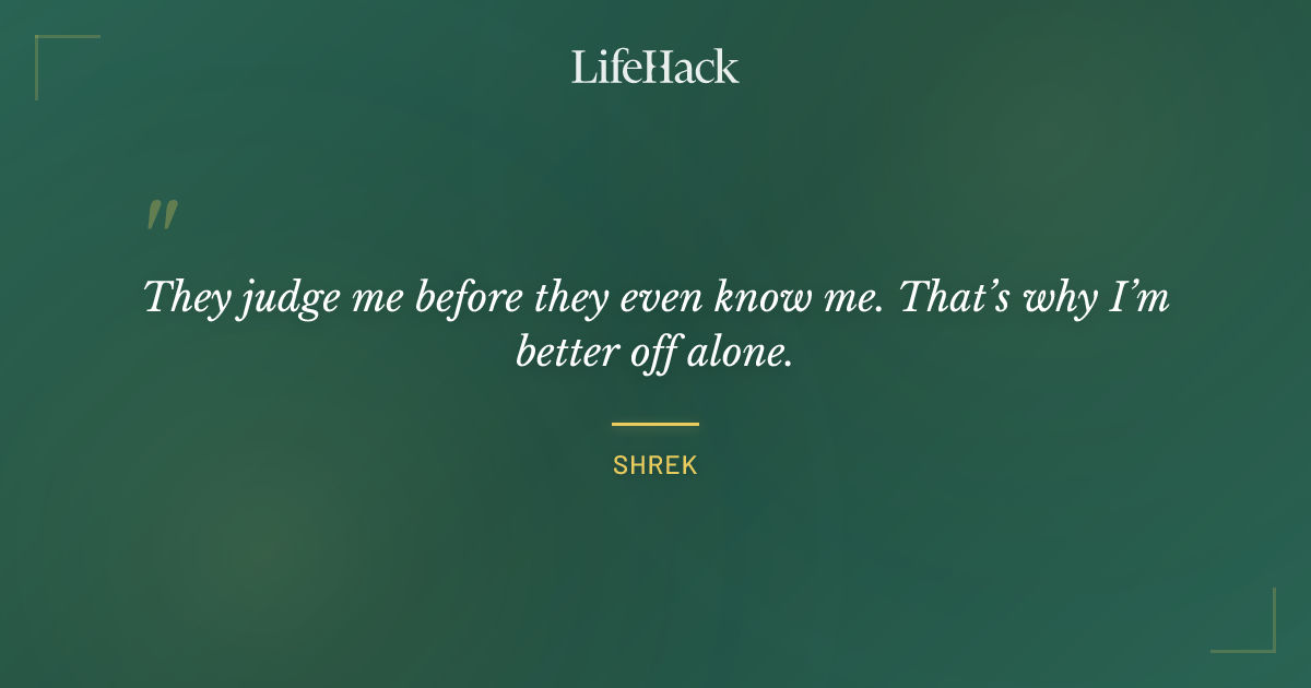 Quote by Shrek