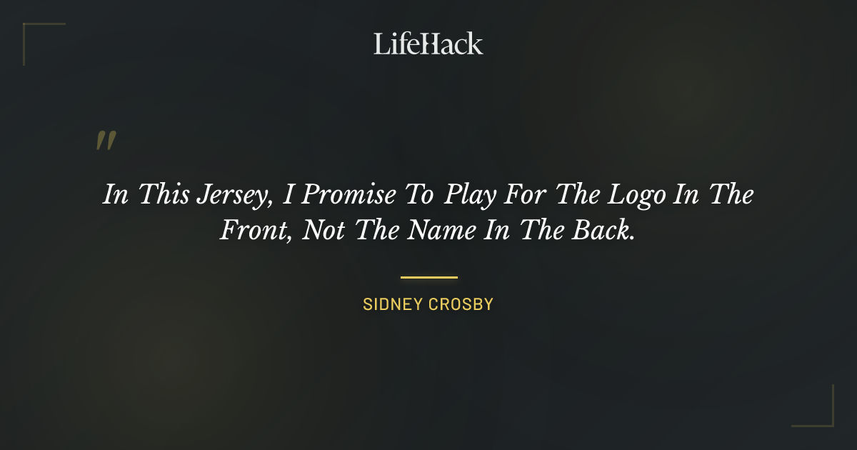 Quote by Sidney Crosby