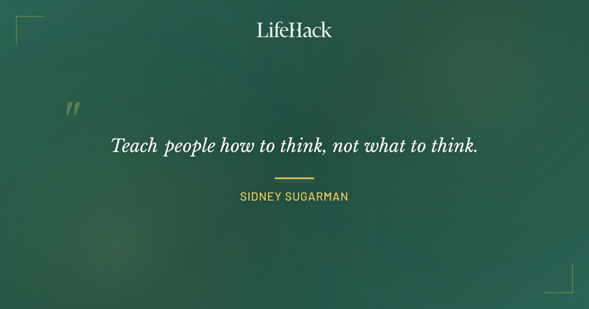 Quote by Sidney Sugarman