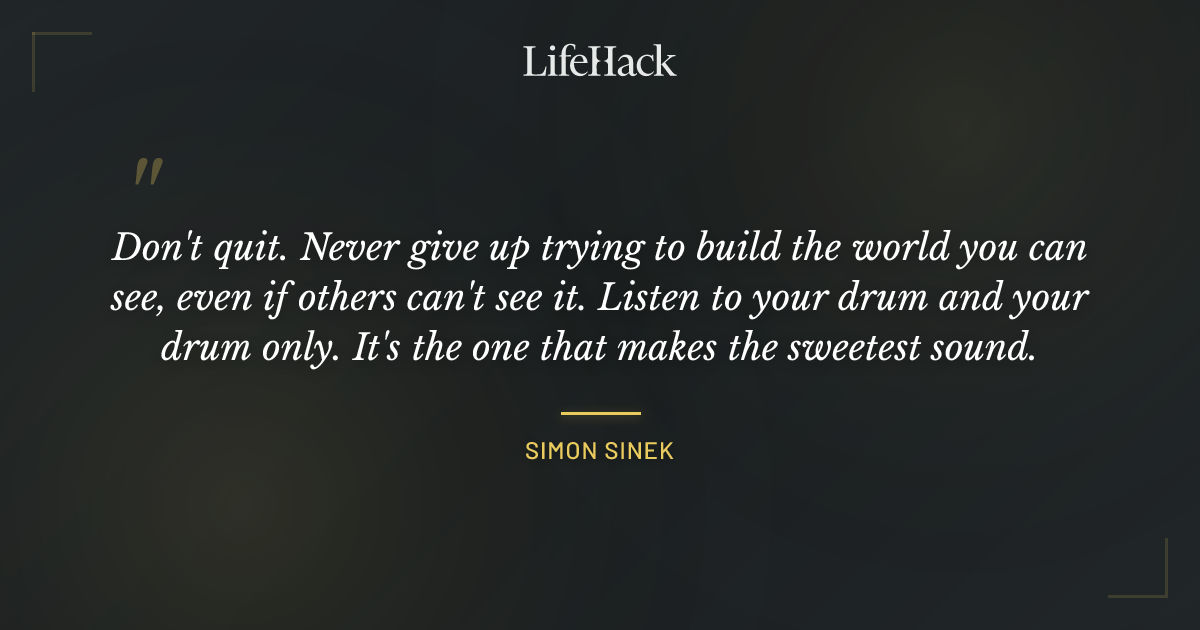 Quote by Simon Sinek