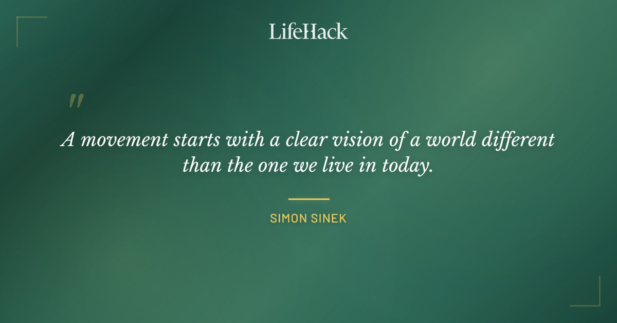 Quote by Simon Sinek