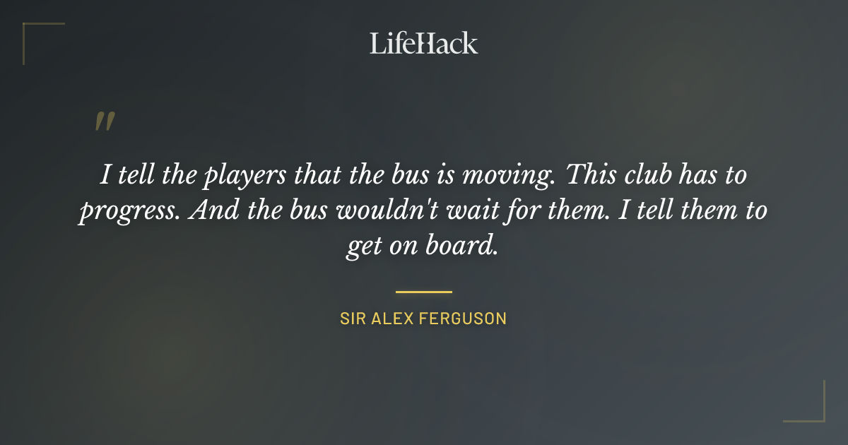 Quote by Sir Alex Ferguson