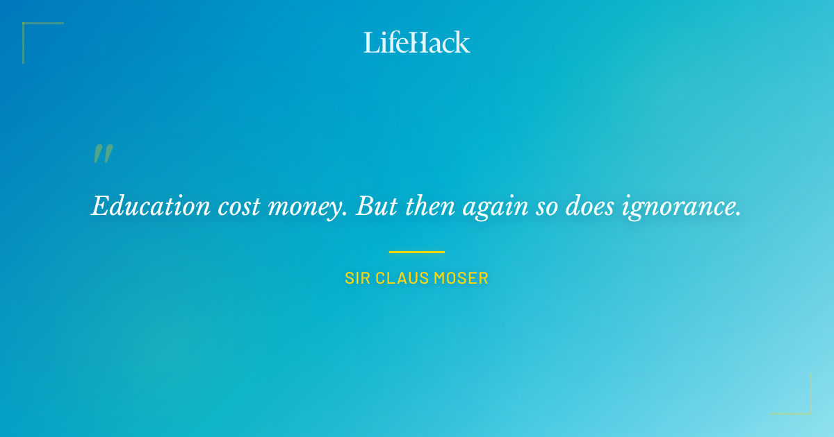 Quote by Sir Claus Moser