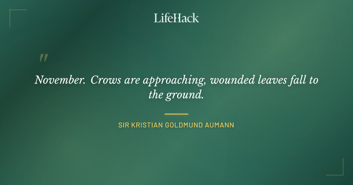 Quote by Sir Kristian Goldmund Aumann