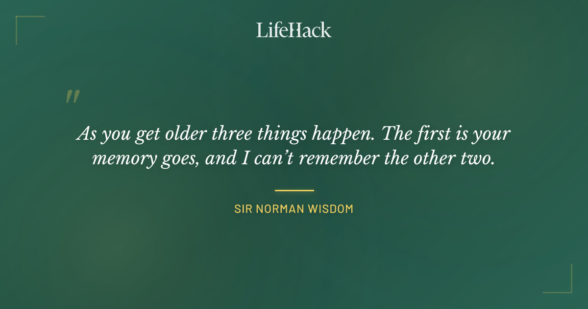 Quote by Sir Norman Wisdom