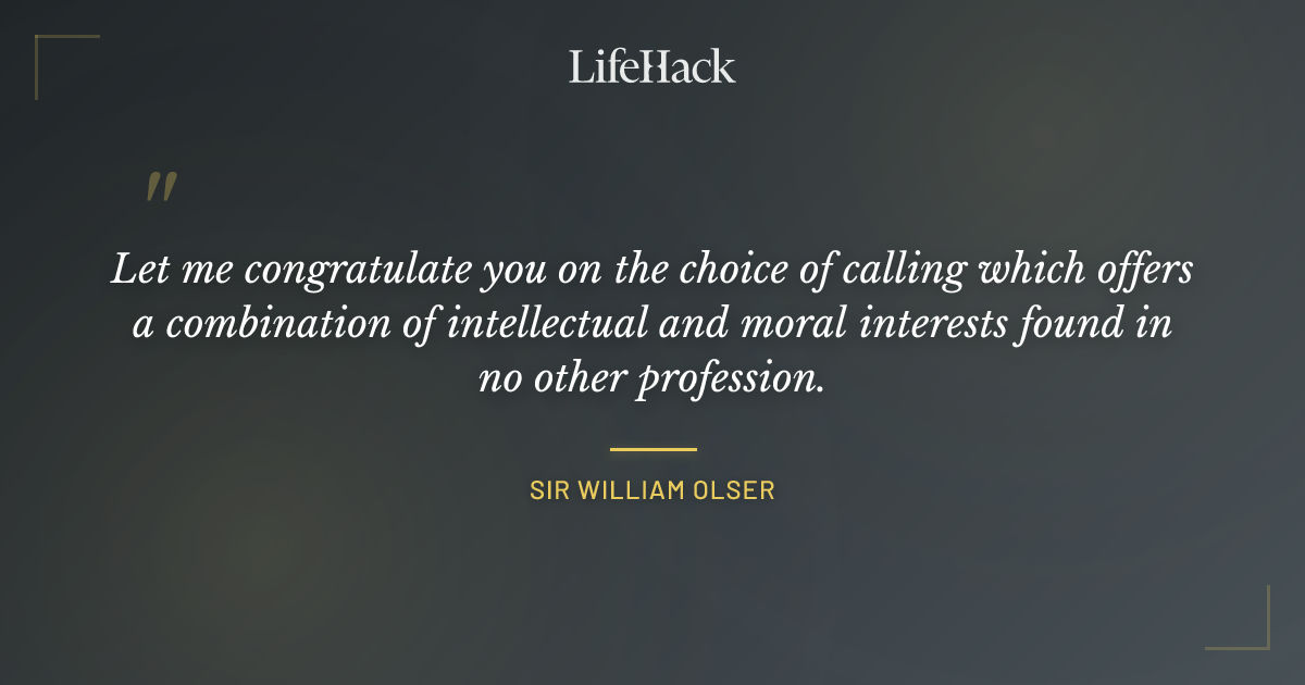 Quote by Sir William Olser