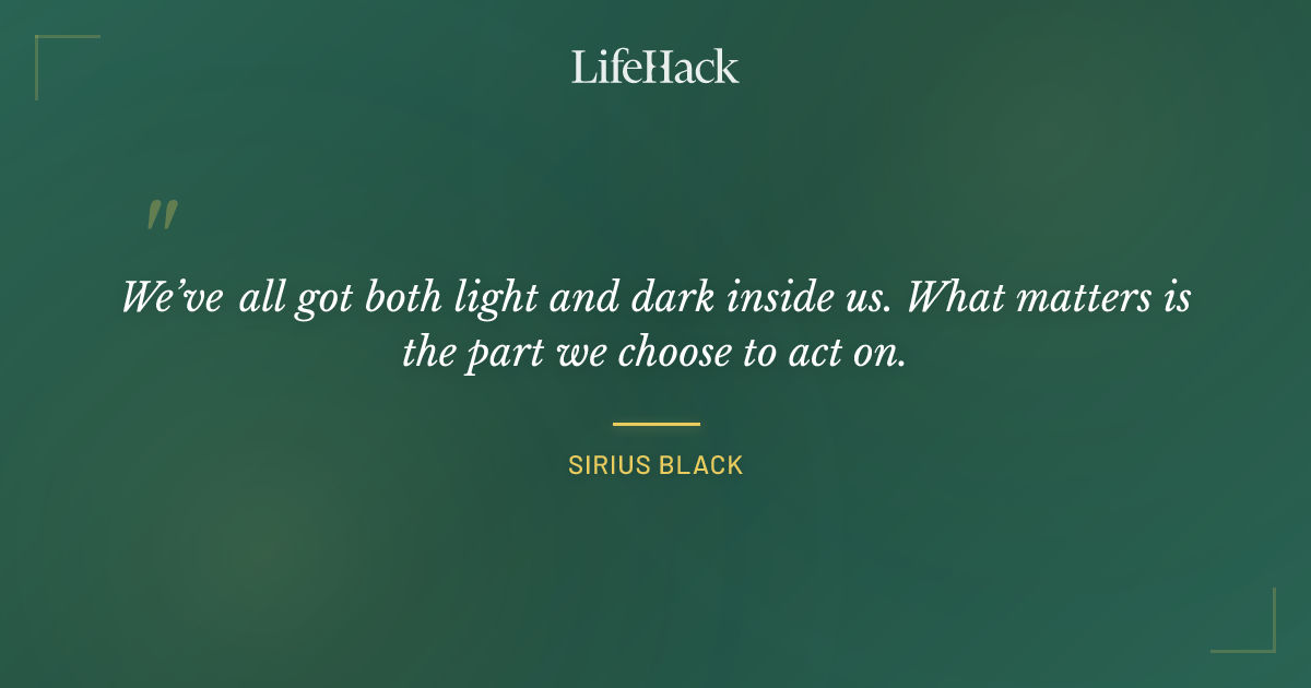 Quote by Sirius Black