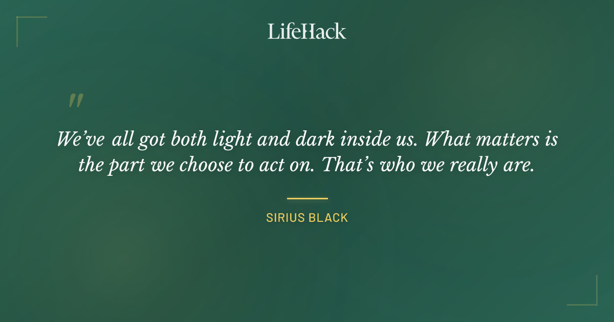 Quote by Sirius Black