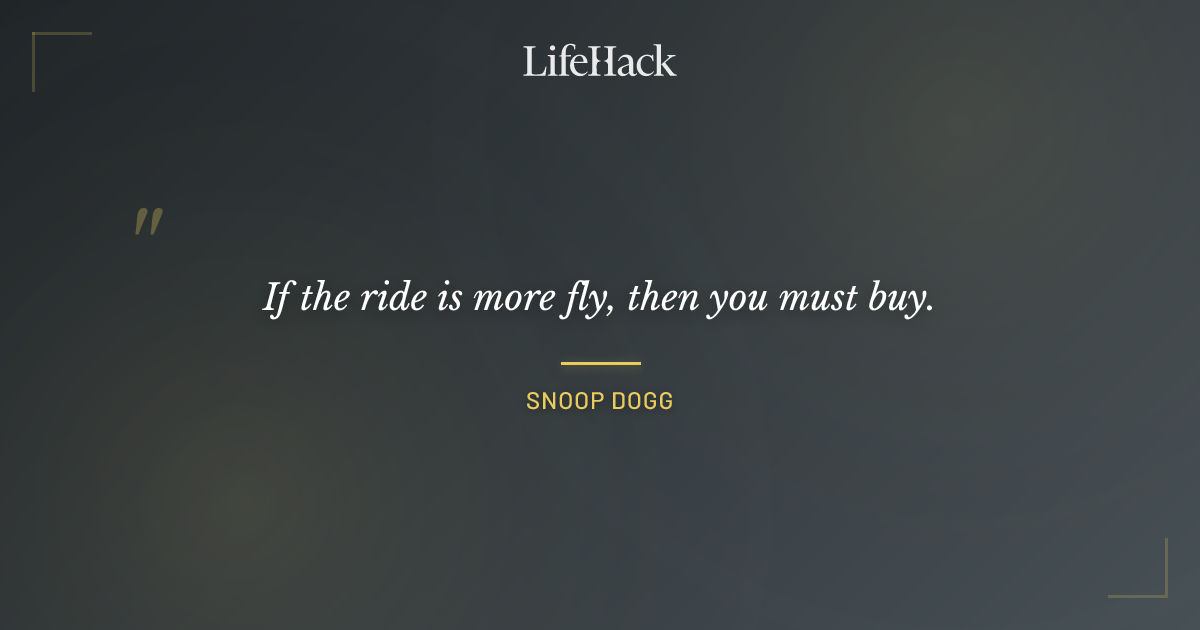 Quote by Snoop Dogg