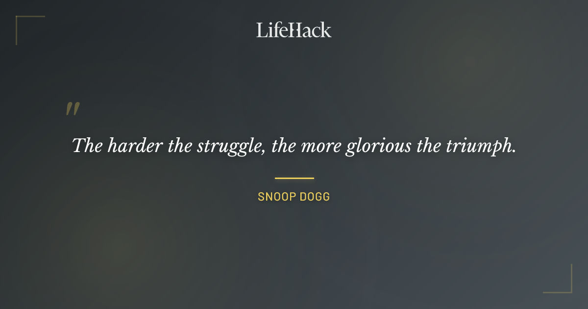 Quote by Snoop Dogg