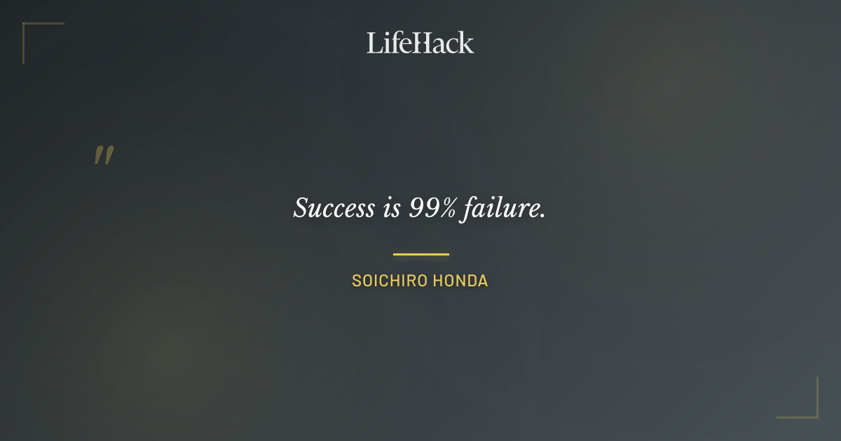 Quote by Soichiro Honda