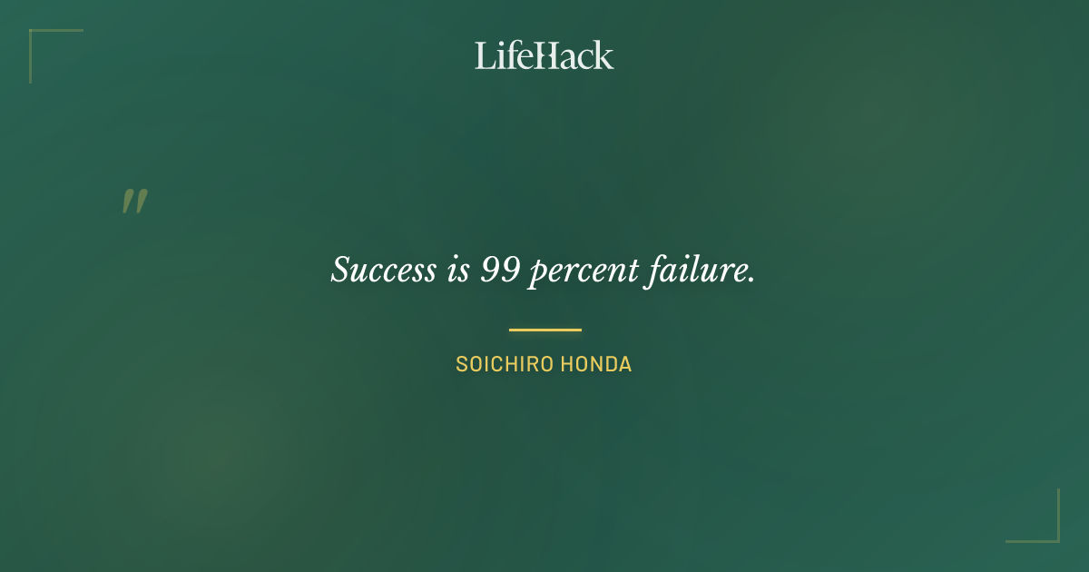Quote by Soichiro Honda