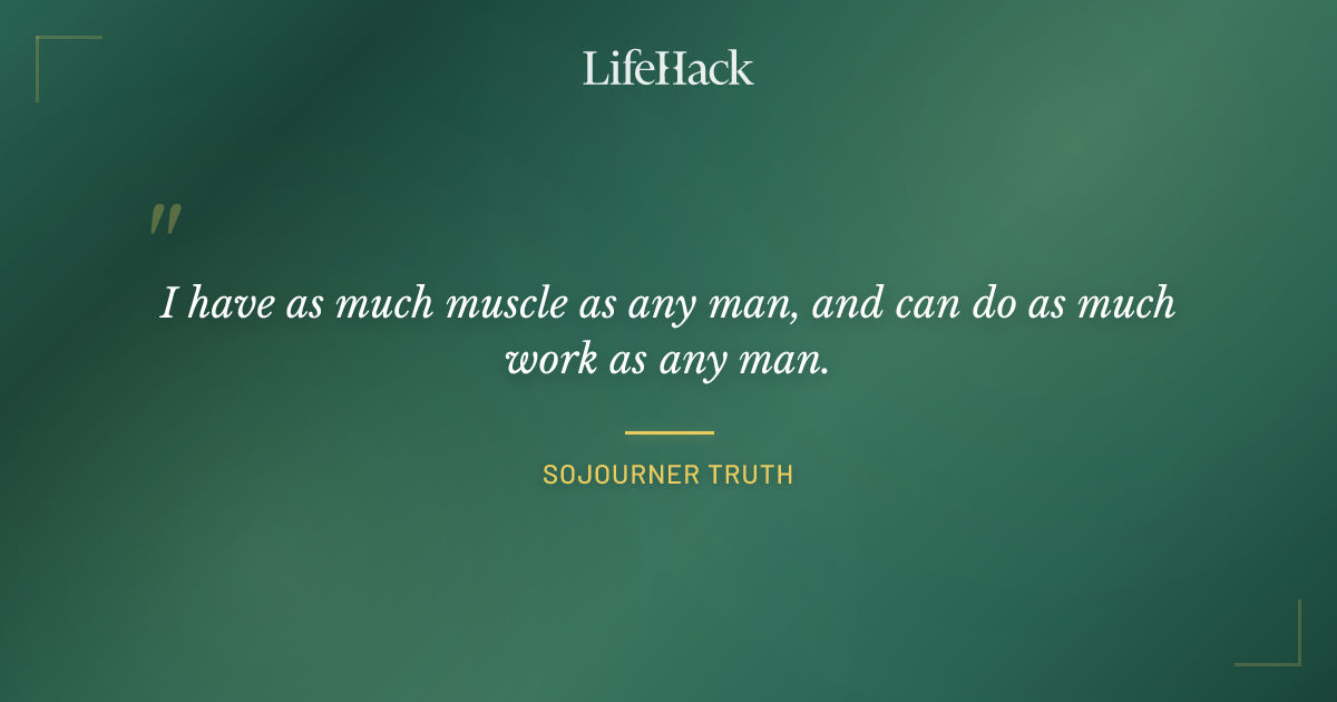 Quote by Sojourner Truth