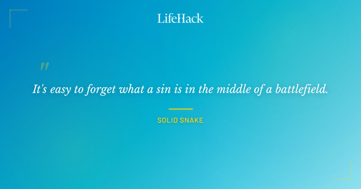 Quote by Solid Snake