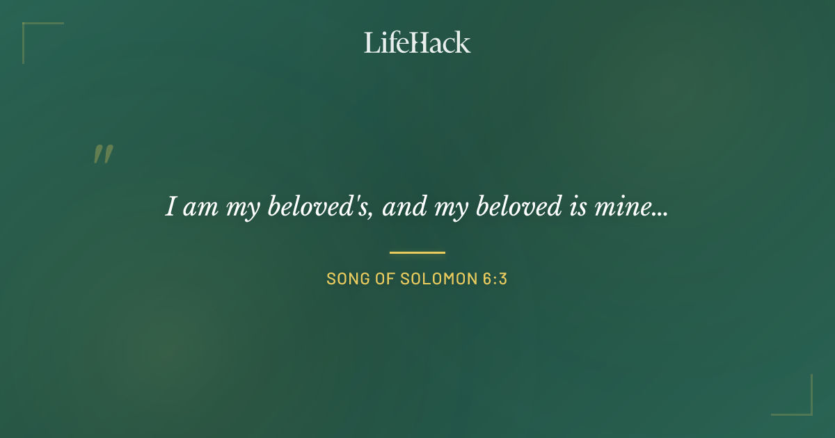 Quote by Song of Solomon 6:3