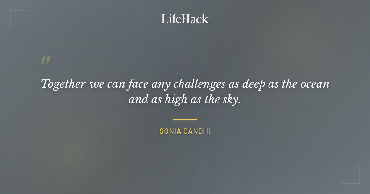 Quote by Sonia Gandhi