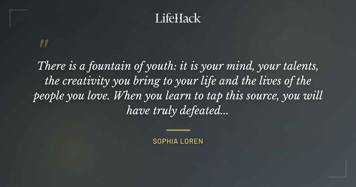 Quote by Sophia Loren