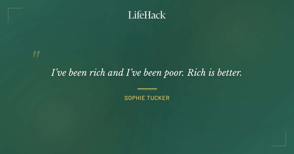 Quote by Sophie Tucker