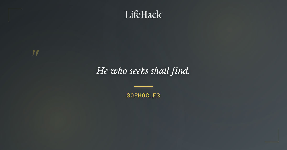 Quote by Sophocles