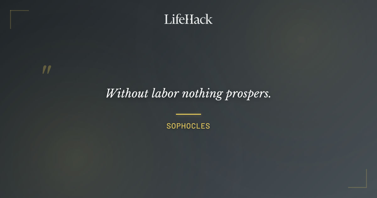 Quote by Sophocles